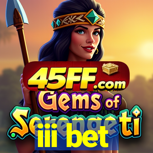 iii bet